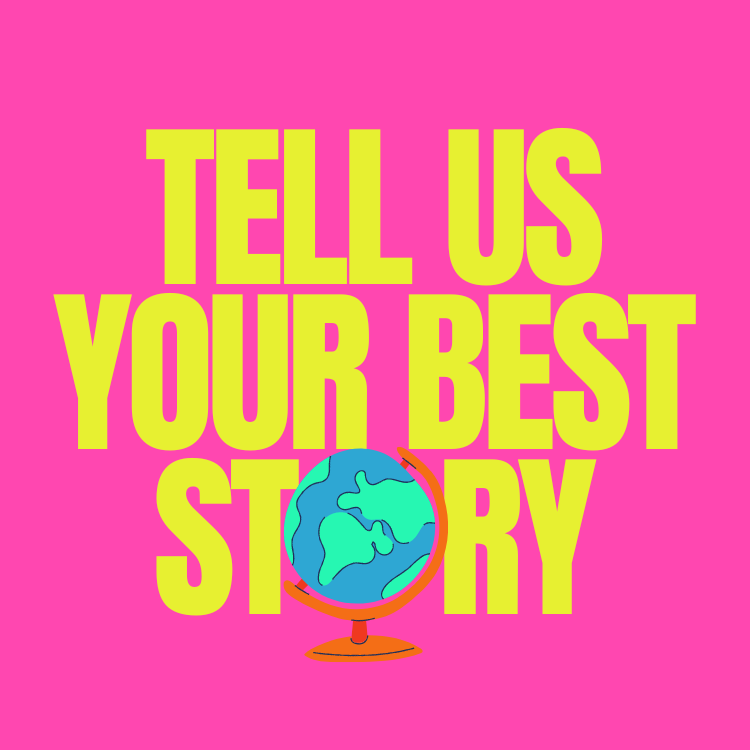 Tell Us Your Best Story